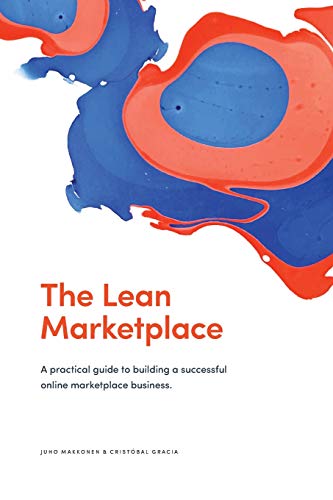Lean Marketplace  A Practical Guide to Building a Successful Online Marketplace [Paperback]