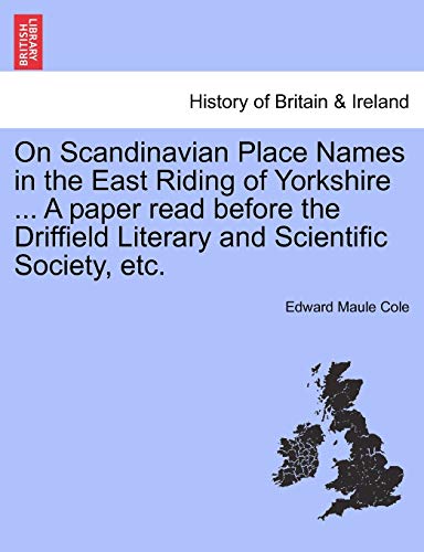 On Scandinavian Place Names In The East Riding Of Yorkshire ... A Paper Read Bef [Paperback]