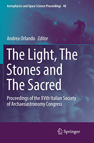 The Light, The Stones and The Sacred Proceedings of the XVth Italian Society of [Paperback]