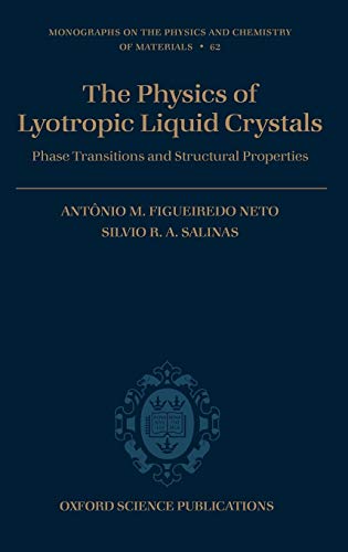 The Physics of Lyotropic Liquid Crystals Phase Transitions and Structural Prope [Hardcover]