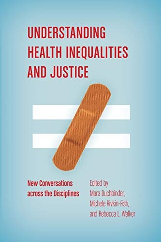 Understanding Health Inequalities And Justice New Conversations Across The Disc [Paperback]
