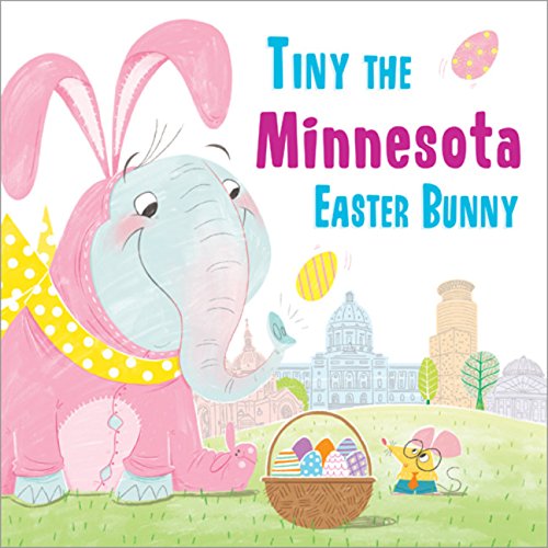 Tiny the Minnesota Easter Bunny [Hardcover]