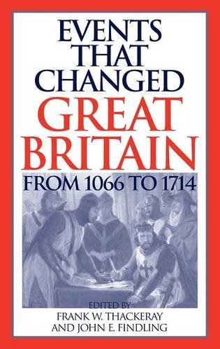 Events That Changed Great Britain From 1066 To 1714 [Hardcover]