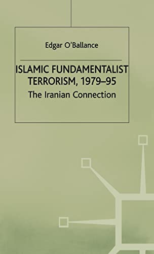 Islamic Fundamentalist Terrorism, 1979-95 The Iranian Connection [Hardcover]