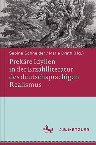 Prekre Idyllen in der Erzhlliteratur des deutschsprachigen Realismus [Hardcover]