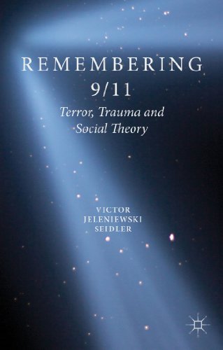 Remembering 9/11 Terror, Trauma and Social Theory [Hardcover]