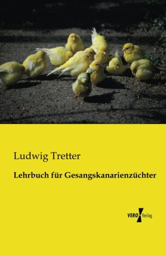 Lehrbuch Fur Gesangskanarienzuchter [Paperback]