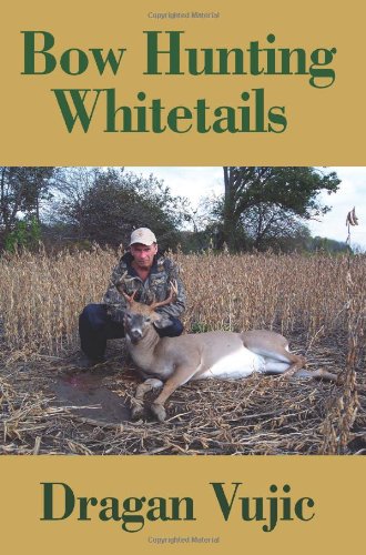 Bow Hunting Whitetails [Paperback]