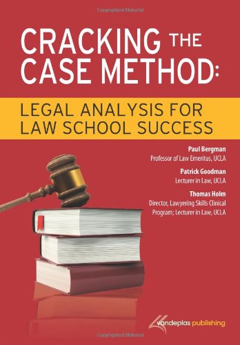 Cracking The Case Method Legal Analysis For Law School Success [Paperback]