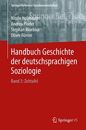 Handbuch Geschichte der deutschsprachigen Soziologie Band 3 Zeittafel [Hardcover]