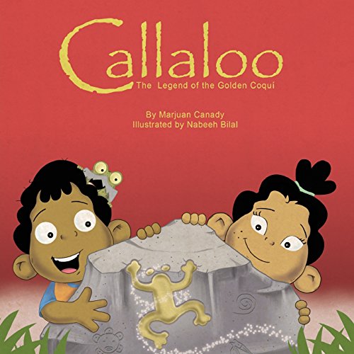 Callaloo The Legend Of The Golden Coqum [Paperback]