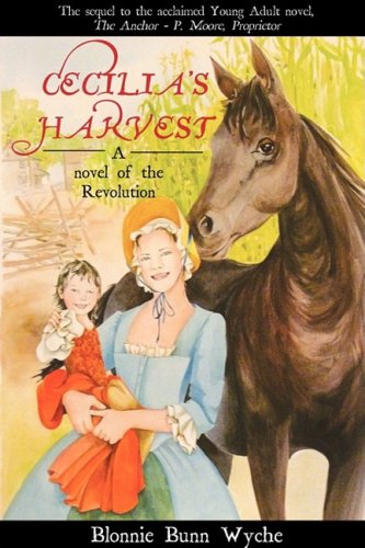 Cecilia's Harvest  A Novel of the Revolution [Paperback]