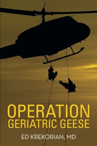 Operation Geriatric Geese [Paperback]