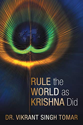 Rule The World As Krishna Did [Paperback]