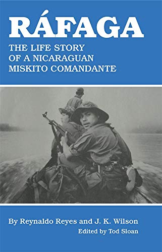 Rfaga The Life Story Of A Nicaraguan Miskito Comandante [Paperback]