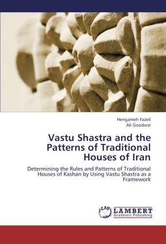 Vastu Shastra and the Patterns of Traditional Houses of Iran [Paperback]