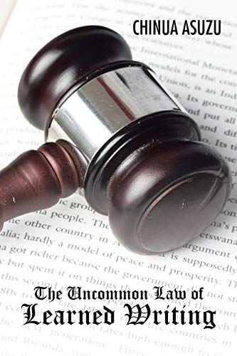 The Uncommon Law Of Learned Writing [Paperback]
