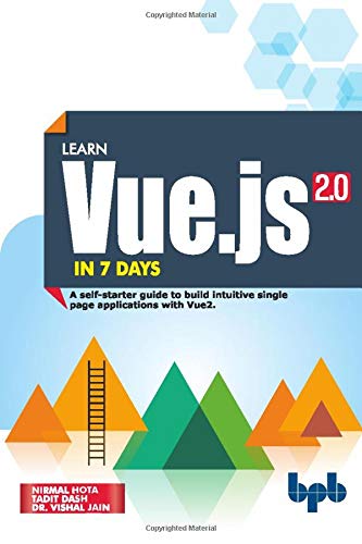 Learn Vue. js in 7 Days  Journey Through Vue. js [Paperback]