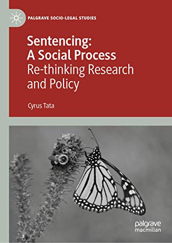 Sentencing A Social Process Re-thinking Research and Policy [Hardcover]