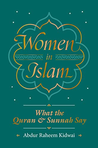 Women in Islam What the Qur'an and Sunnah Say [Hardcover]