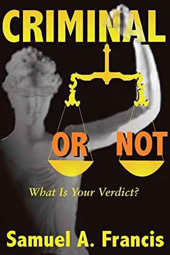 Criminal Or Not, What Is Your Verdict [Paperback]