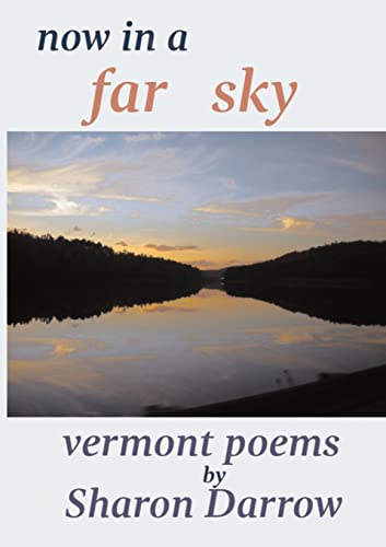 Now in a Far Sky  Vermont Poems [Paperback]