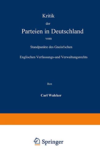 Kritik der Parteien in Deutschland vom Standpunkte des Gneistschen Englischen V [Paperback]