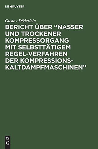 Bericht &65533ber Nasser und Trockener Kompressorgang Mit Selbstt&65533tigem [Hardcover]