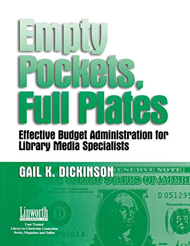 Empty Pockets and Full Plates Effective Budget Administration for Library Media [Paperback]