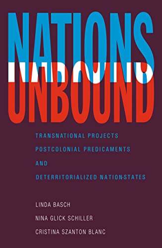 Nations Unbound Transnational Projects, Postcolonial Predicaments and Deterrito [Paperback]