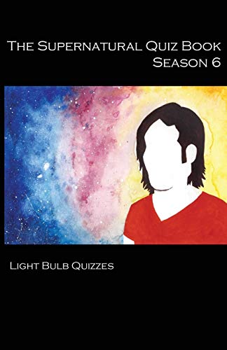 Supernatural Quiz Book Season 6  500 Questions and Answers on Supernatural Seas [Paperback]