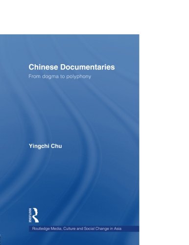 Chinese Documentaries From Dogma to Polyphony [Paperback]