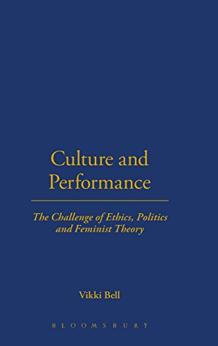 Culture and Performance The Challenge of Ethics, Politics and Feminist Theory [Hardcover]