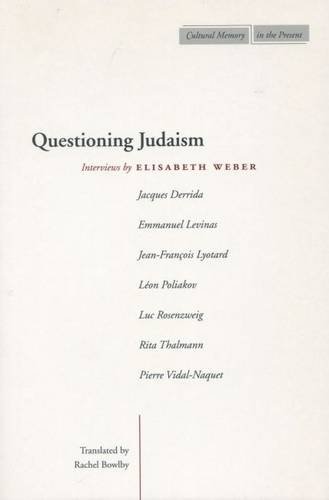 Questioning Judaism Interviews by Elisabeth Weber [Hardcover]