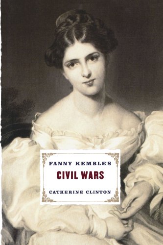 Fanny Kemble's Civil Wars [Paperback]