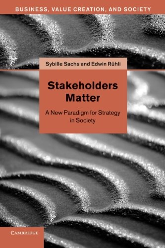 Stakeholders Matter A New Paradigm for Strategy in Society [Paperback]