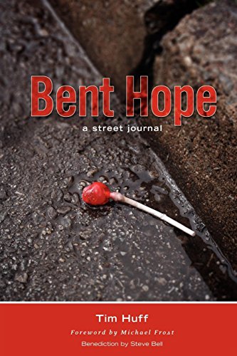 Bent Hope A Street Journal [Paperback]