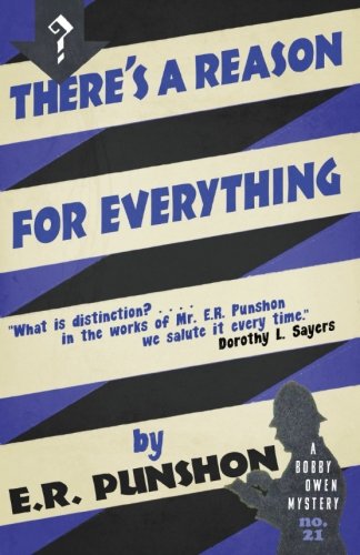 There's A Reason For Everything A Bobby Owen Mystery [Paperback]