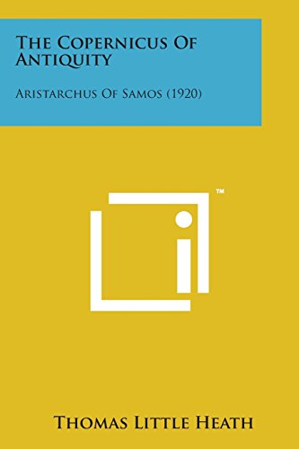 Copernicus of Antiquity  Aristarchus of Samos (1920) [Paperback]