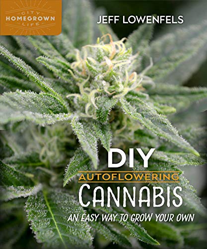 DIY Autoflowering Cannabis An Easy Way to Grow Your Own [Paperback]