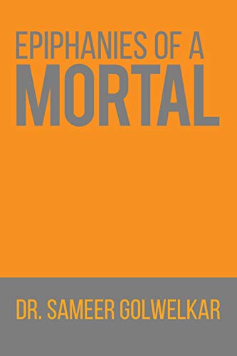 Epiphanies of a Mortal [Paperback]