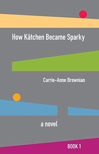 How Ktchen Became Sparky [Paperback]