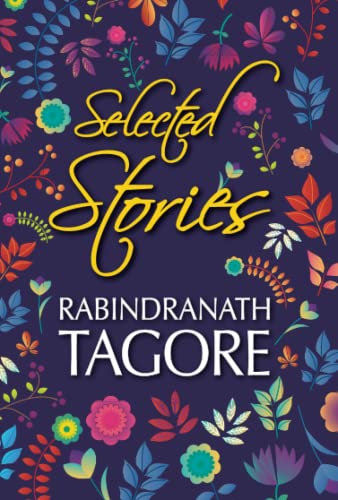 Selected Stories Of Rabindranath Tagore [Paperback]