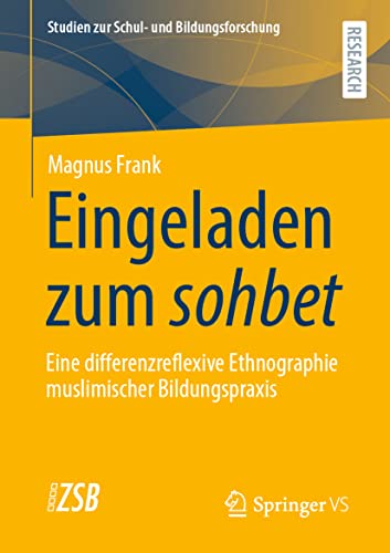 Eingeladen zum sohbet Eine differenzreflexive Ethnographie muslimischer Bildung [Paperback]