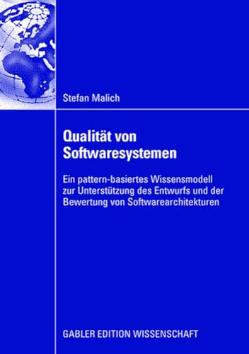 Qualitt von Softwaresystemen Ein pattern-basiertes Wissensmodell zur Unterstt [Paperback]