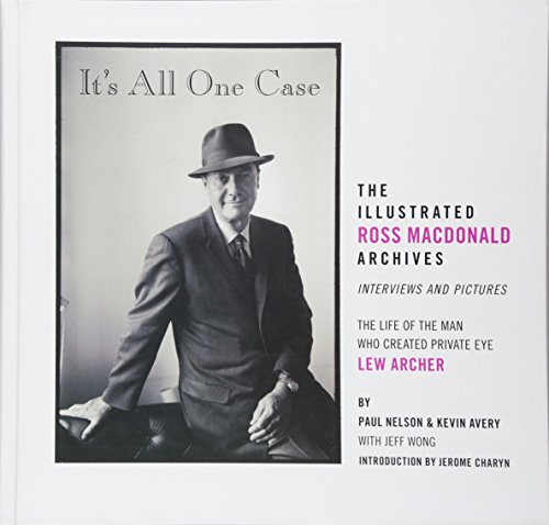 It's All One Case The Illustrated Ross Macdonald Archives [Hardcover]
