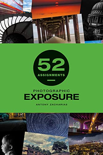 52 Assignments Photographic Exposure [Hardcover]