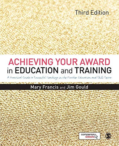 Achieving Your Award in Education and Training A Practical Guide to Successful  [Paperback]