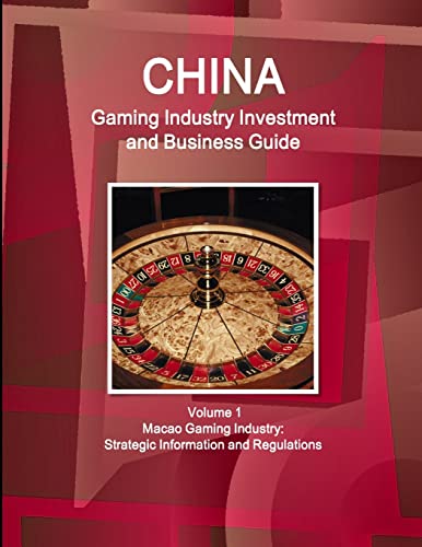 China Gambling Industry Investment And Business Guide (world Strategic And Busin [Paperback]