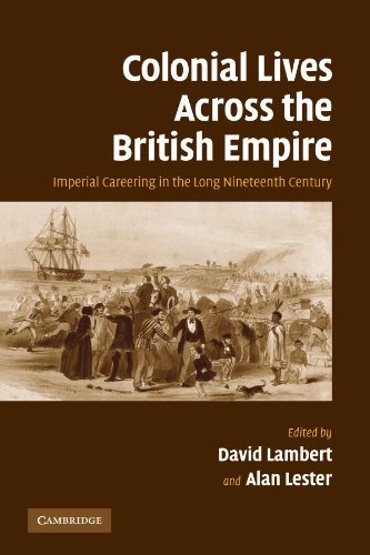 Colonial Lives Across the British Empire Imperial Careering in the Long Ninetee [Paperback]